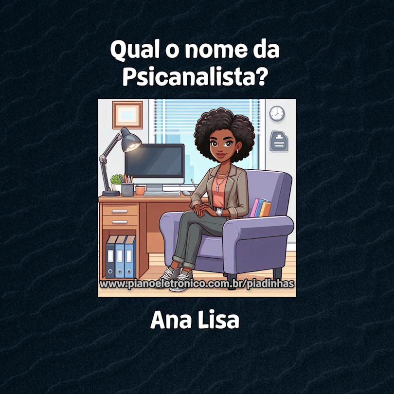 Qual o nome da Psicanalista?

Ana Lisa